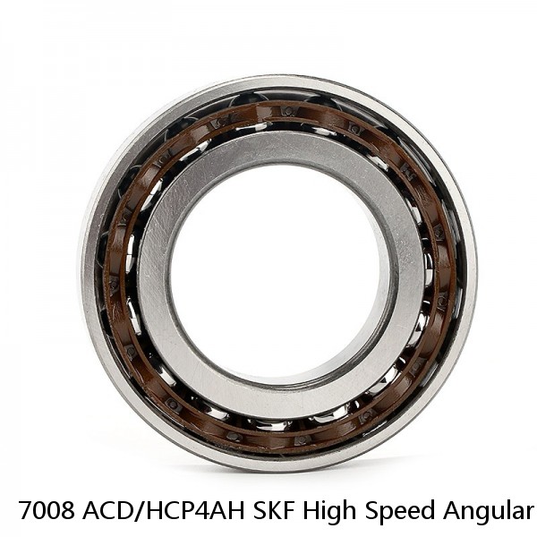 7008 ACD/HCP4AH SKF High Speed Angular Contact Ball Bearings #1 small image