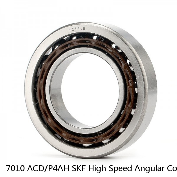 7010 ACD/P4AH SKF High Speed Angular Contact Ball Bearings